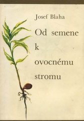 kniha Od semene k ovocnému stromu, Blok 1975