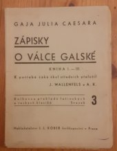 kniha Gaja Julia Caesara Zápisky o válce galské. Kniha I-III, I.L. Kober 1938