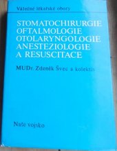 kniha Stomatochirurgie, oftalmologie, otolaryngologie, anesteziologie a resuscitace, Naše vojsko 1982