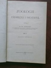 kniha Zoologie všeobecná i soustavná. Díl I, - Zoologie všeobecná, J. Otto 1898