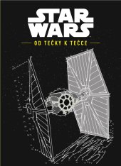 kniha STAR WARS: Od tečky k tečce, Computer Press 2016