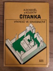 kniha Čítanka výkresů ve stavebnictví učebnice pro stř. odborná učiliště, SNTL 1985