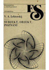 kniha Subjekt, objekt, poznání, Svoboda 1983