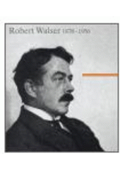 kniha Robert Walser 1878-1956, Opus 2007