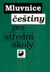 kniha Mluvnice češtiny pro střední školy (s výkladem o slovní zásobě a o slohu), Fortuna 1995