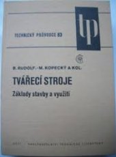 kniha Tvářecí stroje Základy stavby a využití, SNTL 1985