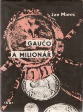 kniha Gaučo a milionář, SNDK 1962