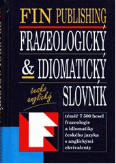 kniha Česko-anglický frazeologický & idiomatický slovník, Fin 1999