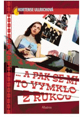 kniha --a pak se mi to vymklo z rukou [další famózní zápisky Georgie Nicolsonové], Albatros 2008