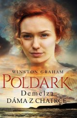 kniha Poldark 2. - Demelza - Dáma z chatrče, Baronet 2016