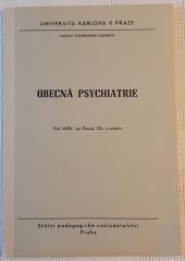 kniha Obecná psychiatrie určeno pro posl. fak. všeobec. lékařství, SPN 1974