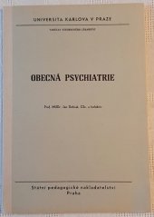 kniha Obecná psychiatrie určeno pro posl. fak. všeobec. lékařství, SPN 1974