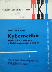 kniha Kybernetika neboli řízení a sdělování v živých organismech a strojích Určeno věd. a techn. pracovníkům v nejrůznějších oborech lidské činnosti a studentům, kteří znají základy matem. analysy, SNTL 1960