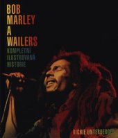 kniha Bob Marley and the Wailers Kompletní ilustrovaná historie, Omega 2018