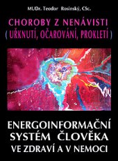 kniha Choroby z nenávisti Energoinformační systém člověka ve zdraví i v nemoci, CAD Press 2008