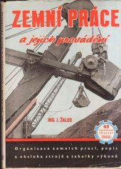 kniha Zemní práce a jejich provádění Příručka pro techn. praxi i pro studium, Práce 1951
