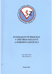 kniha Interaktivní procesy v ošetřovatelství a porodní asistenci, Maurea 2012