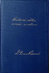 kniha Světová válka a naše revoluce 3. díl, - Dokumenty - vzpomínky a úvahy z bojů za svobodu národa., Orbis 1931