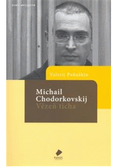 kniha Michail Chodorkovskij vězeň ticha, Vakát 2007