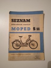 kniha Seznam náhradních součástí pro moped Stadion S 11 s motorem JAWA 50 ccm - typ 552, Mototechna, n.p. 1959