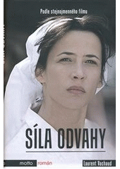 kniha Síla odvahy, Motto 2013