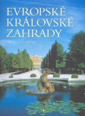 kniha Evropské královské zahrady, Slovart 2006