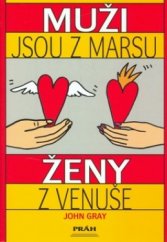 kniha Muži jsou z Marsu, ženy z Venuše praktický návod, jak zlepšit vzájemné porozumění a dosáhnout v partnerských vztazích toho, co od nich očekáváme, Práh 1994