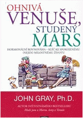 kniha Ohnivá Venuše, studený Mars hormonální rovnováha - klíč ke spokojenému (nejen) milostnému životu, Práh 2012