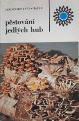 kniha Pěstování jedlých hub, Státní zemědělské nakladatelství 1985