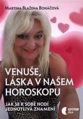 kniha Venuše, láska v našem horoskopu Jak se k sobě hodí jednotlivá znamení, Astrolife.cz 2019