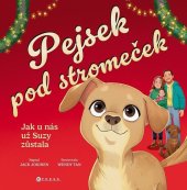 kniha Pejsek pod stromeček Jak u nás už Suzy zůstala, CPress 2025