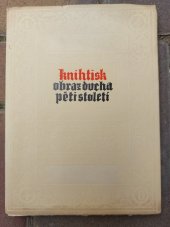 kniha Knihtisk, obraz ducha pěti století, Č.A.T., Českomoravské akciové tiskařské a vydavatelské podniky 1940