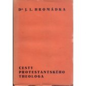 kniha Cesty protestantského theologa, V. Horák 1927
