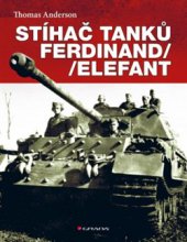 kniha Stíhač tanků Ferdinand/Elefant, Grada 2016