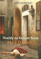 kniha Milý Danieli... Vraždy na Novém Světě , Jonathan Livingston 2016