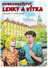 kniha Dobrodružství Lenky a Vítka Ztracena v cizím městě, Růže 2010