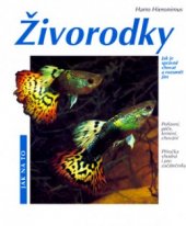 kniha Živorodky pořízení, péče, krmení, nemoci, chování : zvláštní část: chov, Vašut 1999