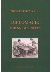 kniha Diplomacie v měnícím se světě, Professional Publishing 2009
