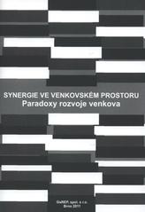 kniha Synergie ve venkovském prostoru paradoxy rozvoje venkova : kritické zhodnocení bariér, nástrojů a šancí rozvoje venkova, GaREP 2011