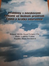 kniha Problémy s návykovými látkami ve školním prostředí časná a krátká intervence, Sportpropag pro Výzkumný ústav pedagogický v Praze 1998