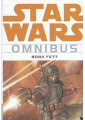 kniha Star Wars omnibus. Boba Fett, BB/art 2011