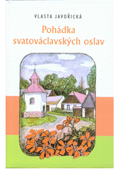 kniha Pohádka svatováclavských oslav, Akcent 2013