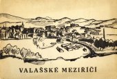 kniha Valašské Meziříčí Upomínková knížka, Měst. NV 1969