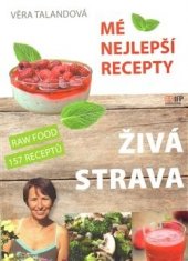 kniha Živá strava Mé nejmilejší recepty, IFP Publishing 2014