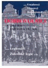 kniha Dobrovolníci a druhá světová válka --ustašovci, vlasovci, banderovci, legionáři, židovské legie--, Petrklíč 2007