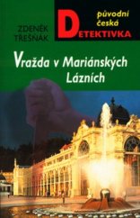 kniha Vražda v Mariánských Lázních, MOBA 2003