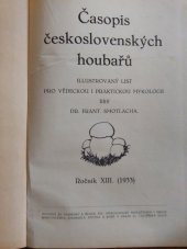 kniha Časopis československých houbařů Ilustrovaný list pro vědeckou i praktickou mykologii, Československá mykologická společnost 1933