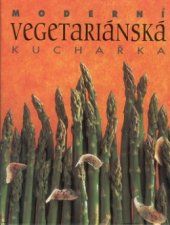 kniha Moderní vegetariánská kuchařka, Slovart 1999
