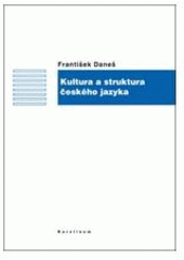 kniha Kultura a struktura českého jazyka, Karolinum  2009