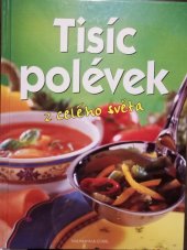 kniha Tisíc polévek z celého světa, Neumann & Göbel 2010